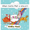 When Santa Met a Unicorn - Hardcover