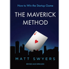 How to Win the Startup Game: The Maverick Method - Paperback