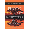 Photo Therapy Motivation and Wisdom: Discovering the Power of Pictures - Paperback