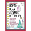 How To Be An Extremely Reform Jew - Paperback
