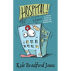 Hospital!: A Medical Satire of Unhealthy Proportions - Paperback