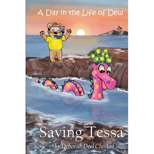 A Day in the Life of Dew: Saving Tessa - Paperback