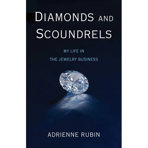 Diamonds and Scoundrels: My Life in the Jewelry Business - Paperback