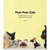 POM POM Cats: 30 Unique POM POM Cats Made by Winding Wool: 30 Unique POM POM Cats Made by Wool - Paperback