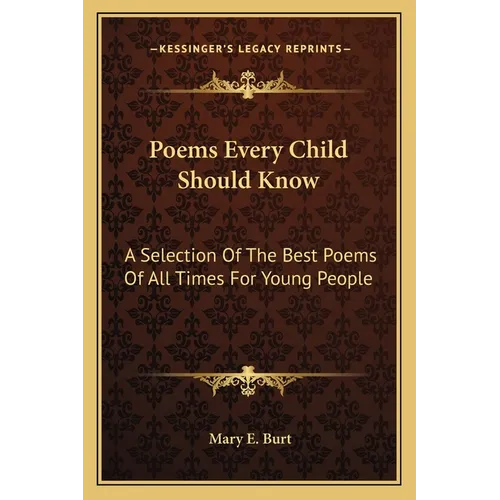 Poems Every Child Should Know: A Selection Of The Best Poems Of All Times For Young People - Paperback