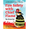 Fire Safety with Chief Flame the Arson Cat: A Fire-Cat's Guide to Safety - Paperback