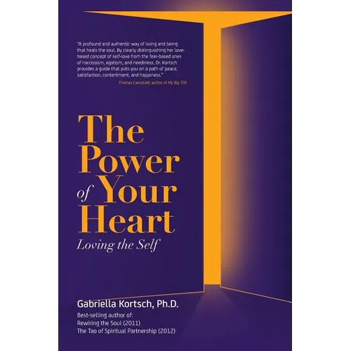 The Power of Your Heart: Loving the Self - Paperback