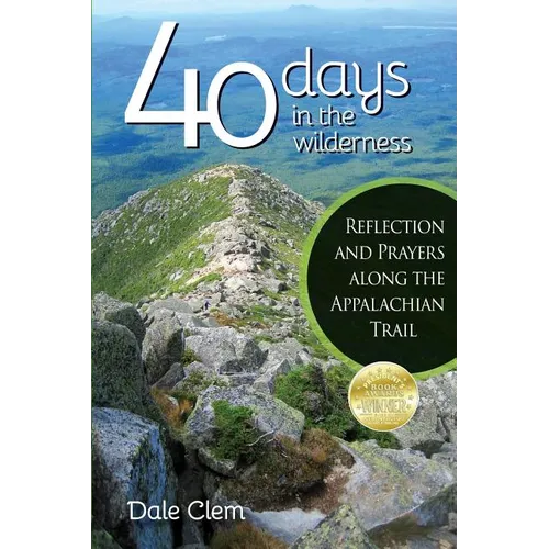 40 Days in the Wilderness: Reflection and Prayersalong the Appalachian Trail - Paperback