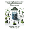 Improving Sustainability Through Information Governance - Paperback