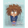 Oh No, I Gotta Go - Paperback