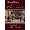 Jean de Florette and Manon of the Springs: Two Novels - Paperback