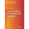 Forensic Analysis of Fire Debris and Explosives - Paperback