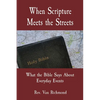 When Scripture Meets the Streets: What the Bible Says About Everyday Events - Paperback