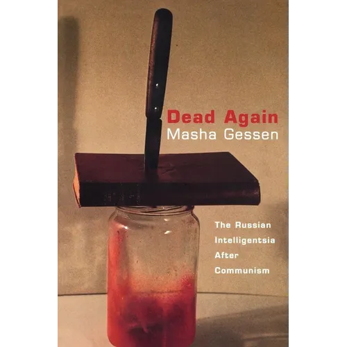 Dead Again: The Russian Intelligentsia After Communism - Paperback