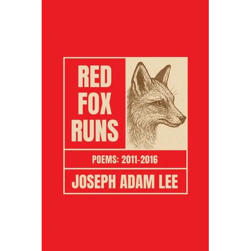 Red Fox Runs: Poems 2011-2016 - Paperback