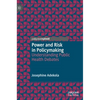 Power and Risk in Policymaking: Understanding Public Health Debates - Hardcover