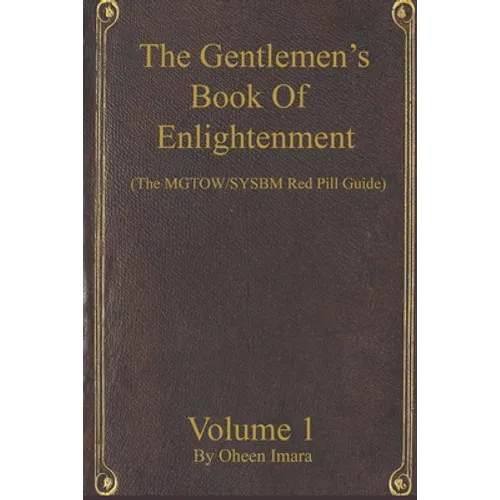The Gentlemen's Book Of Enlightenment: MGTOW/SYSBM Red Pill Guide - Paperback