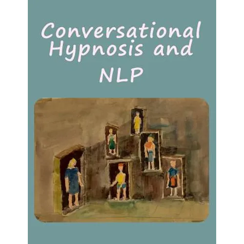 Conversational Hypnosis and NLP - Paperback