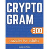 Cryptogram Puzzles for Adults: Cryptology and Cryptography Puzzle Book - Paperback