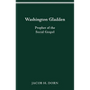 Washington Gladden: Prophet of the Social Gospel - Paperback