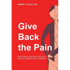 Give Back the Pain: Emotional Healing Through Source Completion Therapy - Paperback