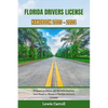 Florida Drivers License Handbook 2023 - 2024: Prepare to Drive: All the Information You Need to Obtain a Florida Driver's License - Paperback