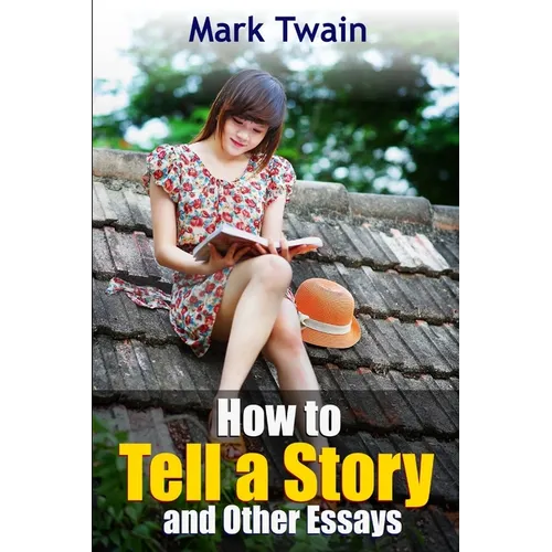 How to Tell a Story and Other Essays - Paperback