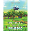 Fly the Fly Finds a Friend - Paperback