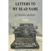 Letters to My Dead Name - Paperback