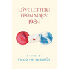 Love Letters From Mars: 1984 - Paperback