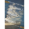 95 Tesis / 95 Thesis / 95 thesen: Edición trilingüe: español - inglés - alemán - Paperback