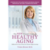 The New Woman's Guide to Healthy Aging: 8 Proven Ways to Keep You Vibrant, Happy & Strong - Paperback