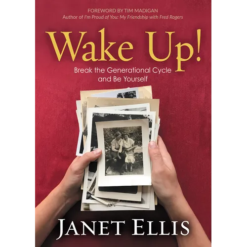 Wake Up!: Break the Generational Cycle and Be Yourself - Paperback