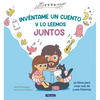 Invéntame Un Cuento Y Lo Leemos Juntos / Make Up a Story for Me and We'll Read It Together - Hardcover