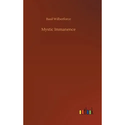 Mystic Immanence - Hardcover
