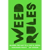 Weed Rules: Blazing the Way to a Just and Joyful Marijuana Policy - Hardcover
