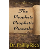 The Prophets Prophetic Proverbs - Paperback