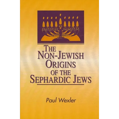 The Non-Jewish Origins of the Sephardic Jews - Paperback