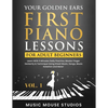 Your Golden Ears: First Piano Lessons for Adult Beginners Vol. 1: Learn With 5 Minutes Daily Practice, Master Finger Dexterity & Technique Using Sheet - Paperback