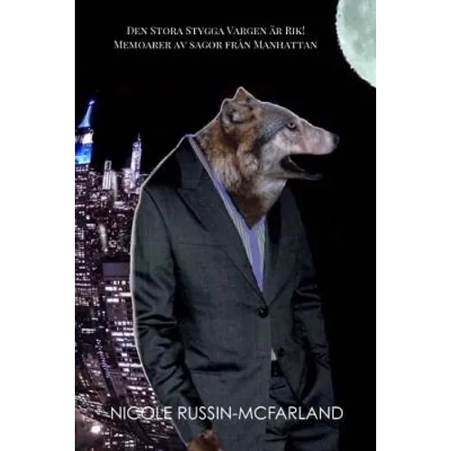 Bilingual Swedish-English: Den Stora Stygga Vargen ar Rik! - Paperback