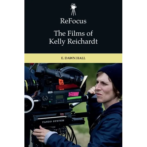 Refocus: The Films of Kelly Reichardt - Paperback
