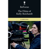 Refocus: The Films of Kelly Reichardt - Paperback