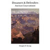 Dreamers and Defenders: American Conservationists - Paperback