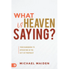 What Is Heaven Saying?: Your Handbook to Operating in the Gift of Prophecy - Paperback