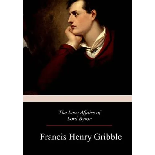 The Love Affairs of Lord Byron - Paperback