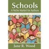 Schools: A Niche Market for Authors - Paperback