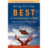 Bring Out the Best in Your Child and Your Self - Paperback