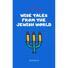 Wise Tales From the Jewish World: The Essential Collection - Hardcover