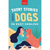 Short Stories About Dogs in Easy English: 15 Paw-some Dog Stories for English Learners - Paperback