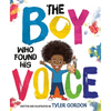 The Boy Who Found His Voice - Hardcover